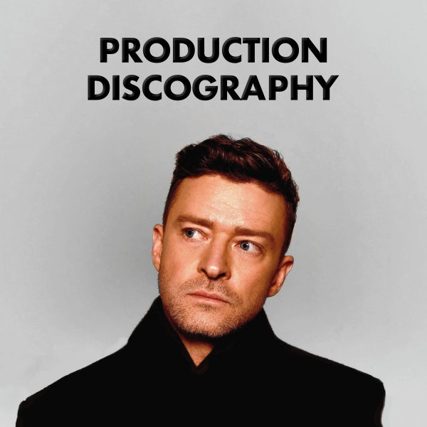 Justin Timberlake Production Discography