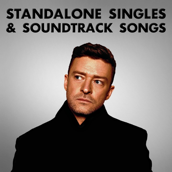 Justin Timberlake – Standalone Singles & Soundtrack Songs